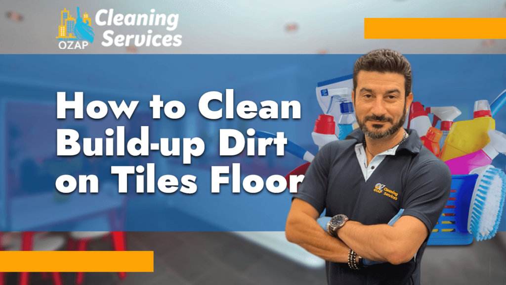 How to Clean the Buildup Dirt on the Tile Floor (Definitive Guide) OZAP