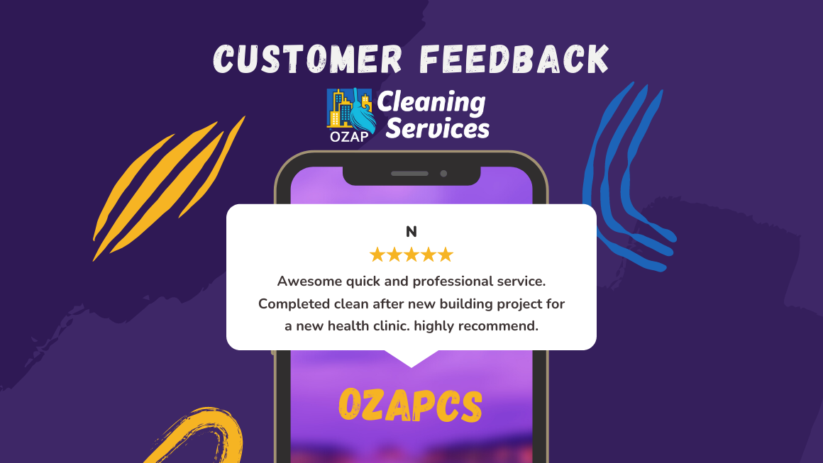 Customer Feedback for OZAP’s Construction Cleaning Service