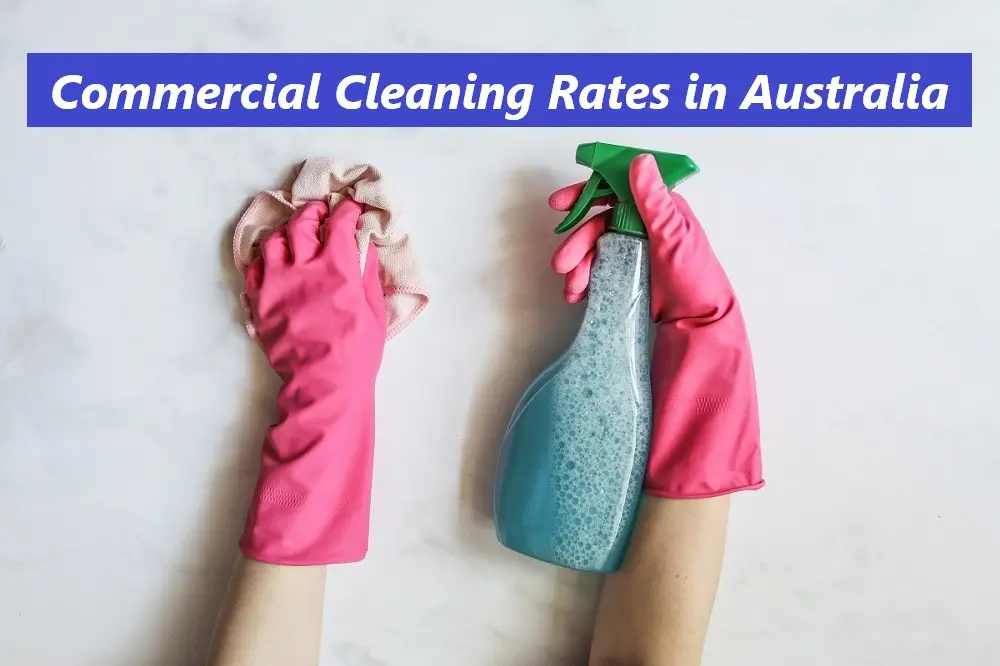 What Are Commercial Cleaning Rates in Australia