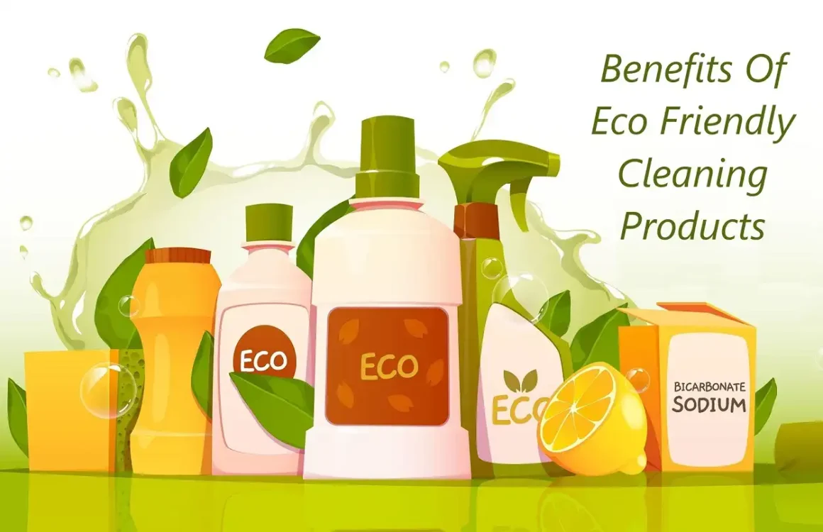 Benefits Of Eco friendly Cleaning Products